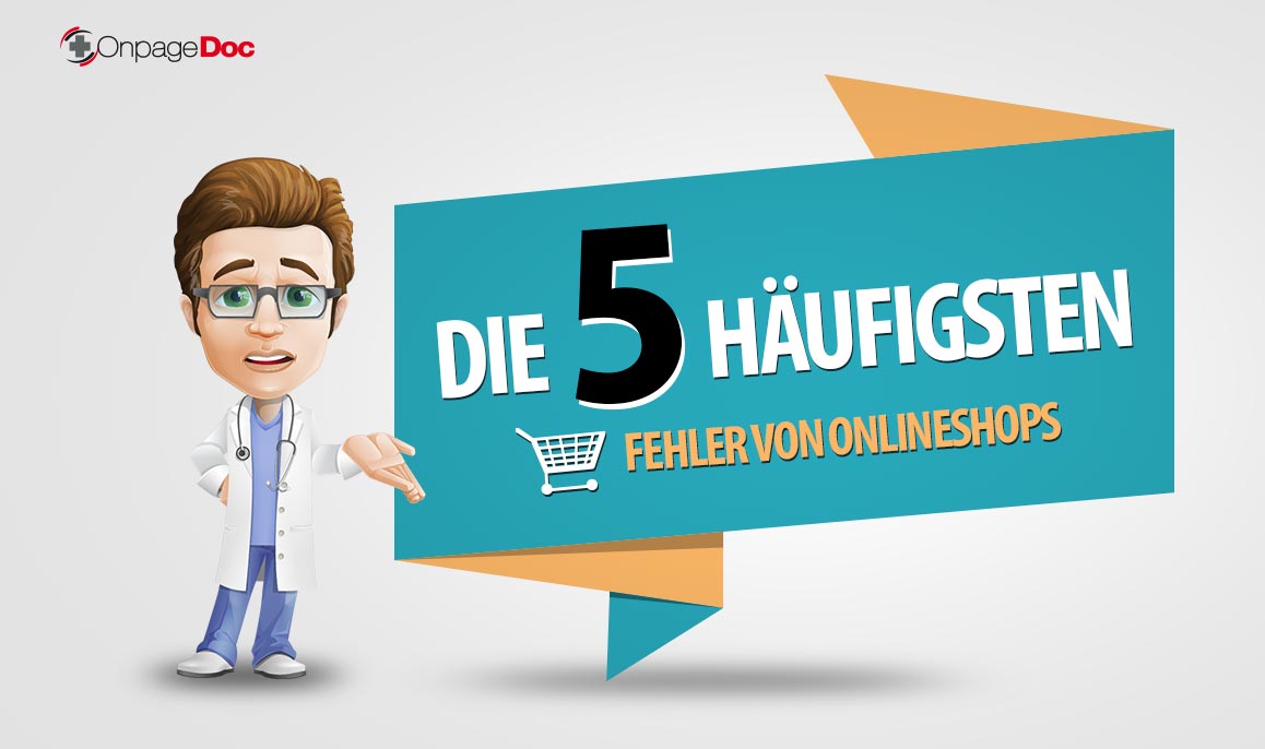 Die 5 häufigsten Fehler von Onlineshops