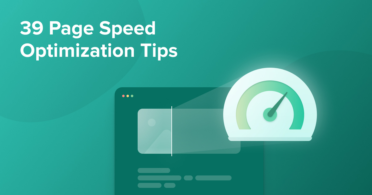 39 Page Speed Optimization Tips