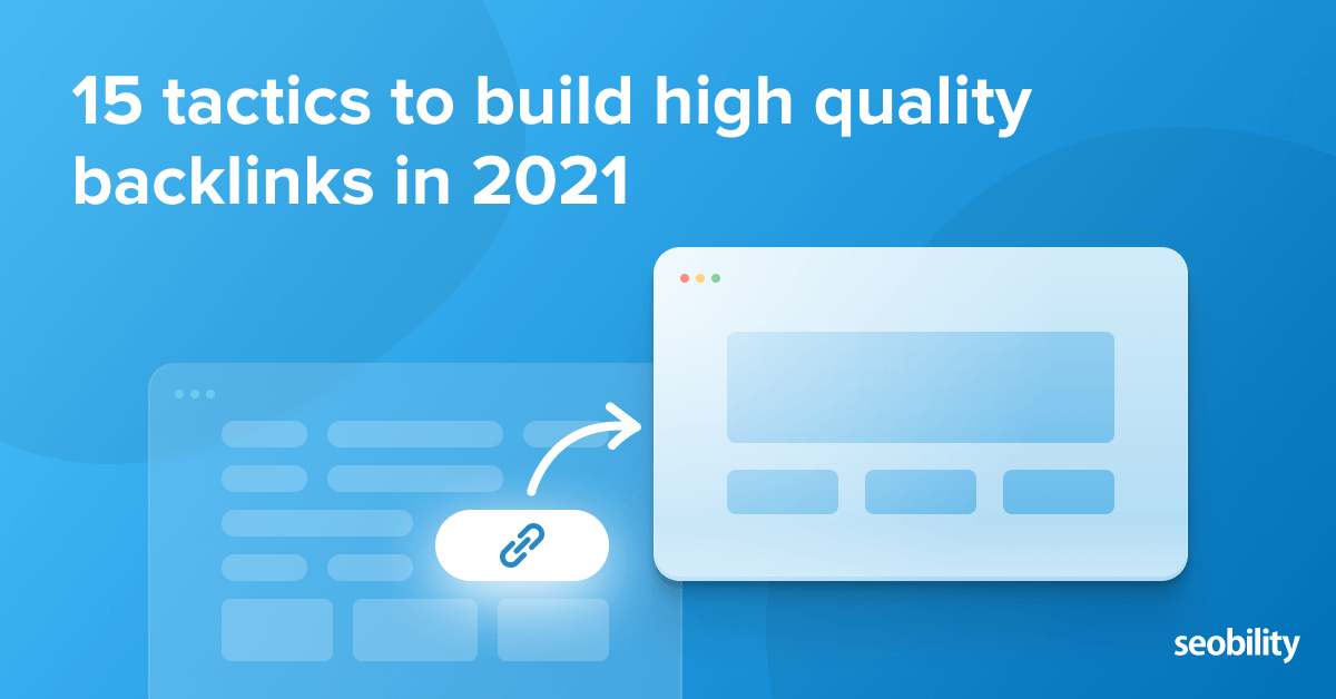 How To Construct Excessive High quality Backlinks In 2021 [With Actionable Examples]