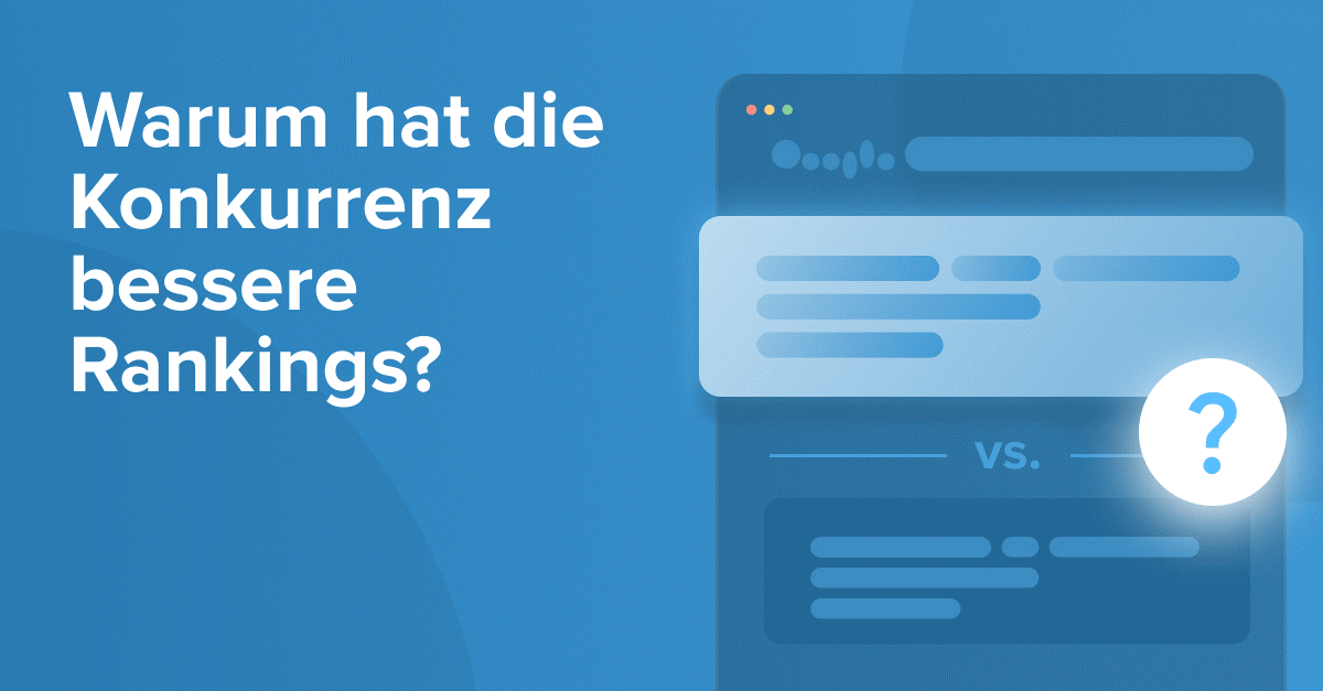 Warum hat die Konkurrenz bessere Rankings? Header