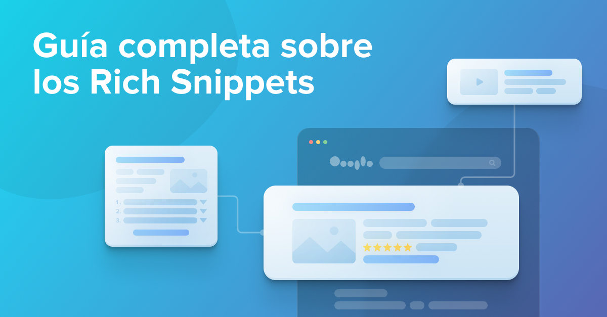 Rich snippets (fragmentos enriquecidos): ¿qué son y cómo conseguirlos?