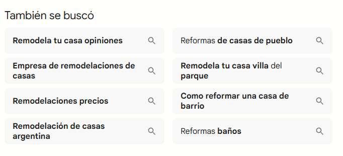 Captura de pantalla mostrando búsquedas relacionadas sobre remodelación de casas en español.