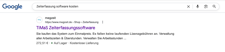Google-Suchergebnisseite mit einem Angebot für TiMaS Zeiterfassungssoftware von megzeit, die ab 272,51 Euro erhältlich ist.