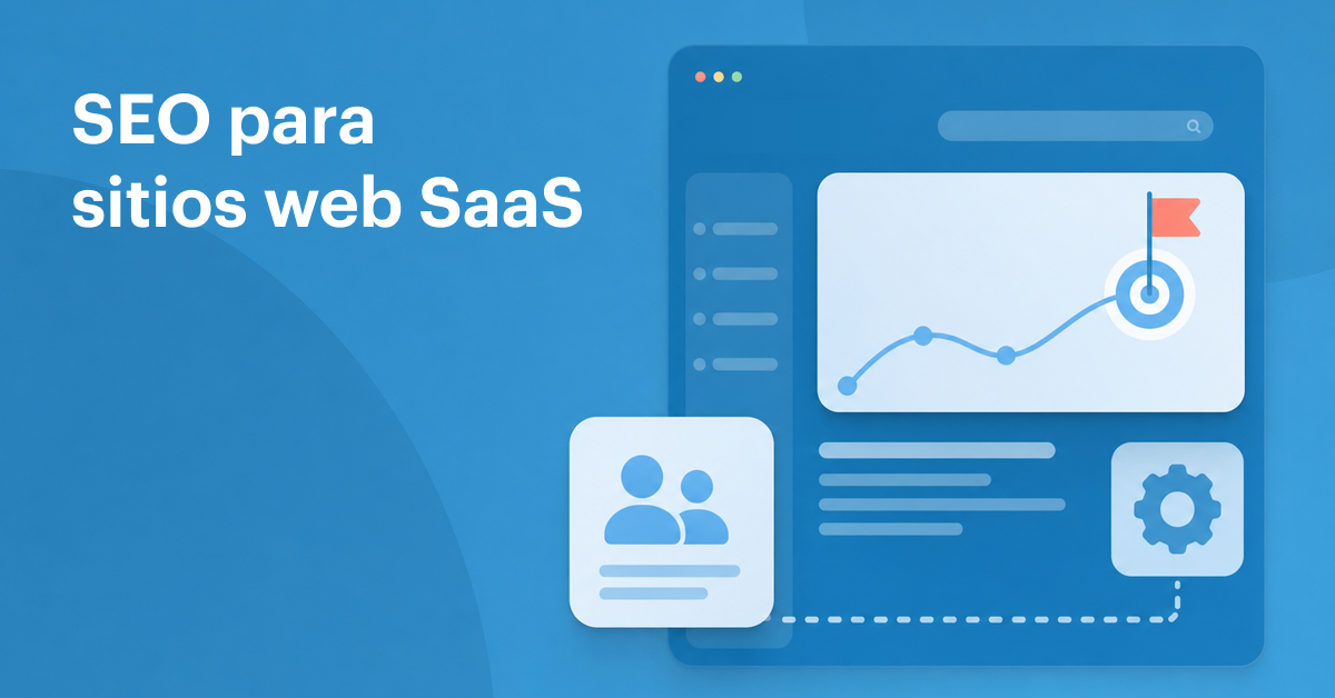 SEO para SaaS: la guía estratégica para crecer de forma orgánica