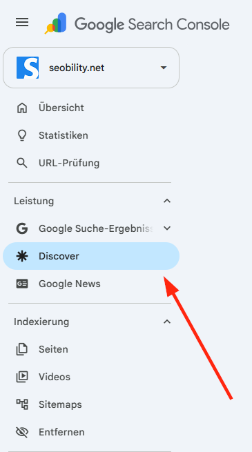 Google Search Console Menü mit hervorgehobenem Discover-Bereich unter der Leistungs-Kategorie für die Website seobility.net.